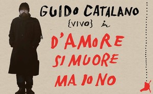 Guido Catalano - D'amore si muore ma io no