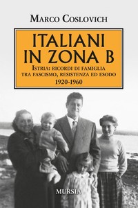 Marco Coslovich - Italiani in Zona B